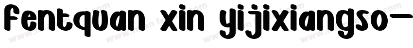 fentquan xin yijixiangso字体转换